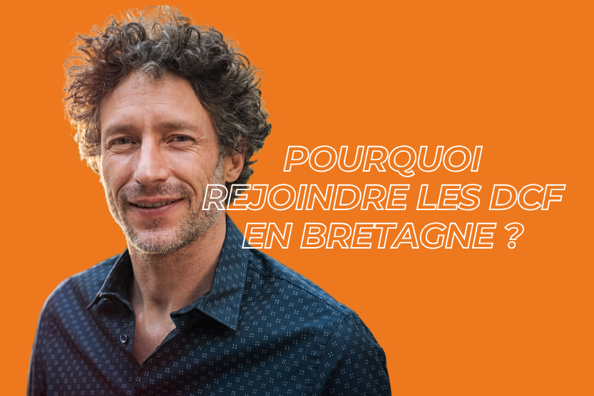 Pourquoi Rejoindre les DCF en Bretagne ?